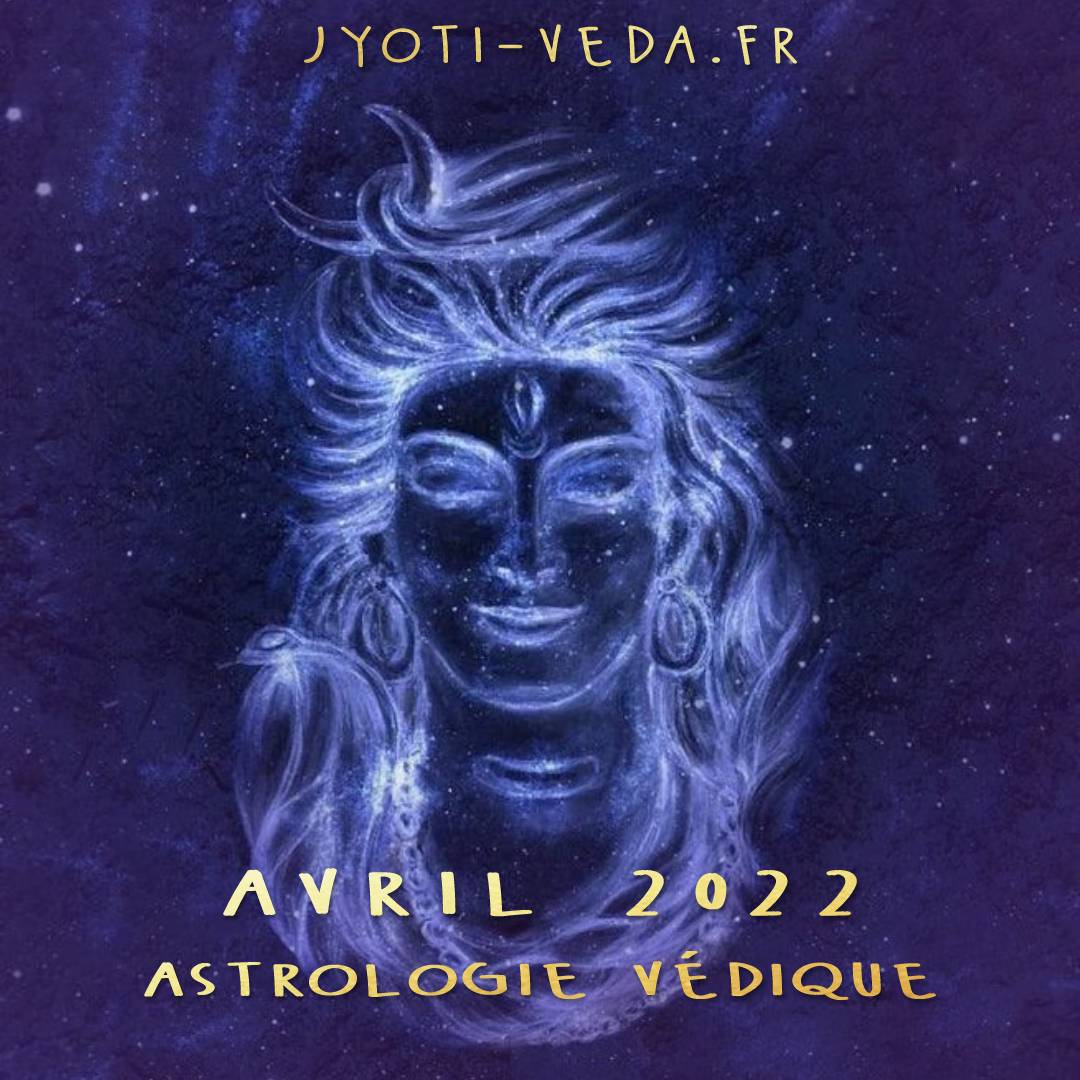 Lire la suite à propos de l’article Astrologie védique: avril 2022
