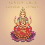 Pleine Lune et Lakshmi Jayanti