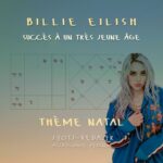 Billie Eilish, son succès à très jeune âge – thème astral
