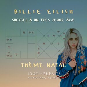 Lire la suite à propos de l’article Billie Eilish, son succès à très jeune âge – thème astral