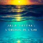 Jala tattva : l’énergie de l’eau